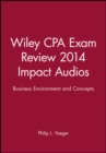 Image for Wiley CPA Exam Review 2014 Impact Audios : Business Environment and Concepts
