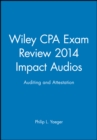 Image for Wiley CPA Exam Review 2014 Impact Audios : Auditing and Attestation