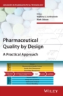Image for Pharmaceutical quality by design  : a practical approach