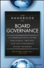 Image for The handbook of board governance: a comprehensive guide for public, private and not for profit board members