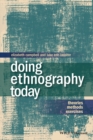 Image for Doing ethnography today: theories, methods, exercises