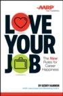 Image for Love your job: the new rules of career happiness
