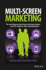 Image for Multiscreen marketing  : the seven things you need to know to reach your customers across TVs, computers, tablets, and mobile phones
