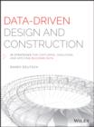 Image for Data-driven design and construction: 25 strategies for capturing, analyzing and applying building data