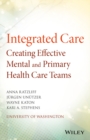 Image for Integrated care: creating effective mental and primary health care teams