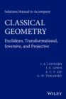 Image for Solutions manual to accompany classical geometry, Euclidean, transformational, inversive, and projective
