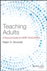 Image for Teaching adults: a practical guide for new teachers