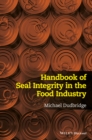 Image for Handbook of seal integrity in the food industry