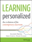 Image for Learning personalized  : the evolution of the contemporary classroom