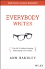 Image for Everybody writes  : your go-to guide for creating ridiculously good content