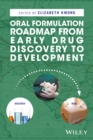 Image for Oral Formulation Roadmap from Early Drug Discovery to Development