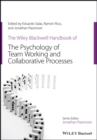 Image for The Wiley-Blackwell handbook of the psychology of team working and collaborative processes