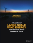 Image for Integration of Large Scale Wind Energy with Electrical Power System in China