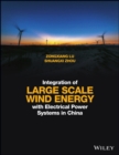 Image for Integration of large scale wind energy with electrical power systems in China