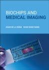 Image for Biochips and medical imaging