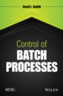 Image for Control of batch processes