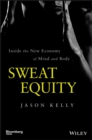 Image for Sweat equity: marathons, yoga, and the business of the modern, wealthy body