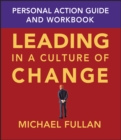 Image for Leading in a culture of change: personal action guide and workbook
