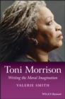 Image for Toni Morrison  : writing the moral imagination