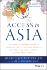 Image for Access to Asia: your multicultural guide to building trust, inspiring respect, and creating long-lasting business relationships