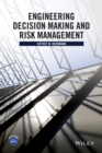 Image for Engineering Decision Making and Risk Management