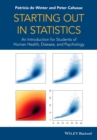 Image for Starting out in statistics: an introduction for students of human health, disease, and psychology