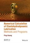 Image for Numerical calculation methods of elastohydrodynamic lubrication  : Methods and programs