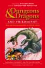 Image for Dungeons &amp; dragons and philosophy: read and gain advantage on all wisdom checks