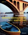 Image for Service management and marketing  : managing the service profit logic