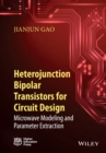 Image for Heterojunction bipolar transistors for circuit design: microwave modeling and parameter extraction