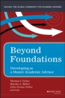 Image for Beyond foundations  : developing as a master academic advisor