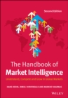 Image for The handbook of market intelligence: global best practice in turning market data into actionable insights