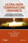 Image for Ultra-high temperature ceramics: materials for extreme environment applications