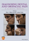 Image for Diagnosing dental and orofacial pain: a clinical manual