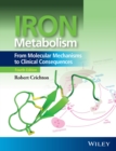 Image for Iron Metabolism: From Molecular Mechanisms to Clinical Consequences