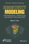 Image for Resistivity Modeling : Propagation, Laterolog and Micro-Pad Analysis