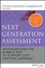 Image for Next generation assessment: moving beyond the bubble test to support 21st century learning