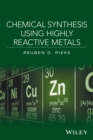 Image for Chemical synthesis using highly reactive metals