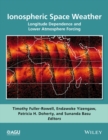 Image for Ionospheric space weather  : longitude and hemispheric dependences and their solar, geomagnetic and lower atmosphere connections