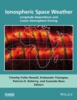 Image for Ionospheric space weather: longitude and hemispheric dependences and their solar, geomagnetic and lower atmosphere connections