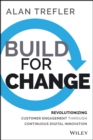 Image for Build for change: revolutionizing customer engagement through continuous digital innovation