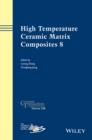 Image for High Temperature Ceramic Matrix Composites 8: Ceramic Transactions, Volume 248