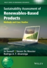 Image for Sustainability assessment of renewables-based products  : methods and case studies