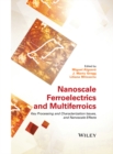 Image for Nanoscale ferroelectrics and multiferroics: key processing and characterization issues, and nanoscale effects