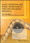 Image for Glass transition and phase transitions in food and biological materials