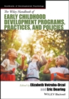 Image for The Wiley Handbook of Early Childhood Development Programs, Practices, and Policies