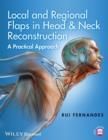 Image for Local and regional flaps in head &amp; neck reconstruction: a practical approach