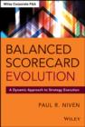 Image for Balanced scorecard evolution: a dynamic approach to strategy execution