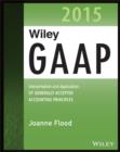 Image for Wiley GAAP 2015  : interpretation and application of generally accepted accounting principles 2015