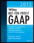 Image for Wiley not-for-profit GAAP 2015: interpretation and application of generally accepted accounting principles